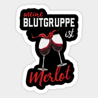 Meine Blutgruppe Ist Merlot Wein Spaß Weinliebhaber Sticker